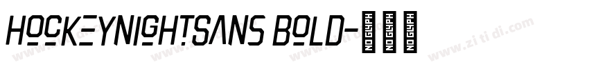 HockeynightSans Bold字体转换 HockeynightSans Bold字体转换